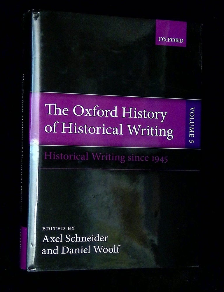 The Oxford History of Historical Writing--Volume 5: Historical Writing ...