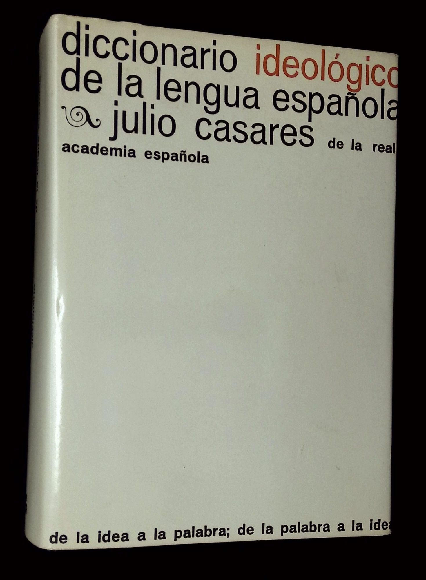 Diccionario Ideologico de la Lengua Espanola | Julio Casares