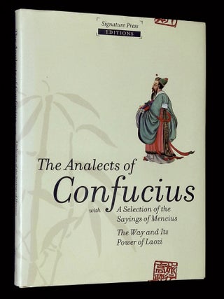 Item #B71502 The Analects of Confucius; A Selection of the Sayings of Mencius; The Way and Its...