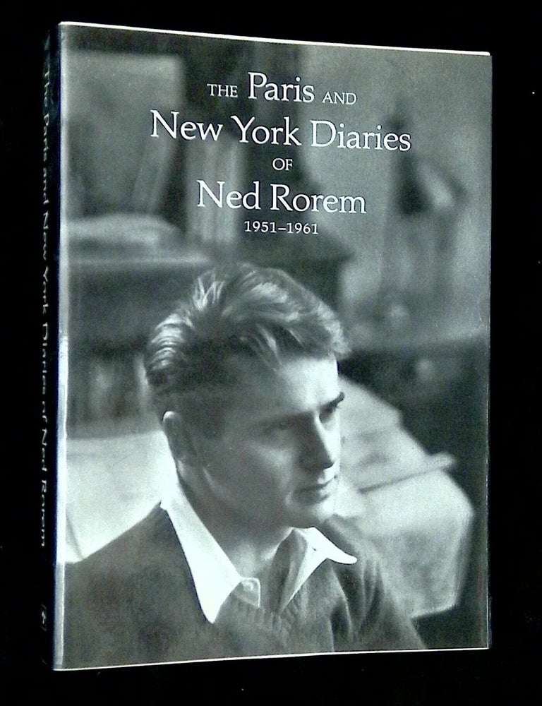 The Paris and New York Diaries of Ned Rorem 1951-1961 | Ned Rorem