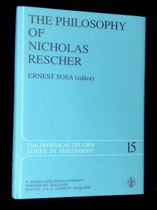 Item #B71524 The Philosophy of Nicholas Rescher: Discussion and Replies. Ernest Sosa