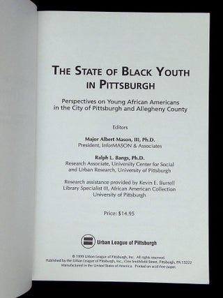 The State of Black Youth in Pittsburgh: Perspectives on Young African Americans in the City of Pittsburgh and Allegheny County