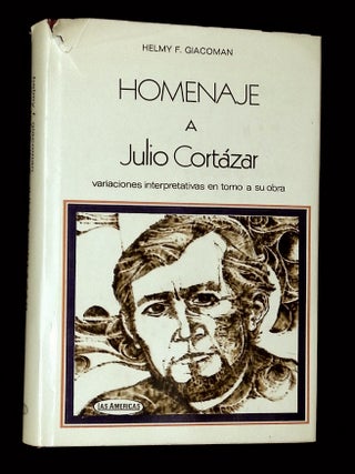 Item #B72062 Homenaje a Julio Cortazar: Variaciones Interpretativas en Torno a su Obra. Helmy F....