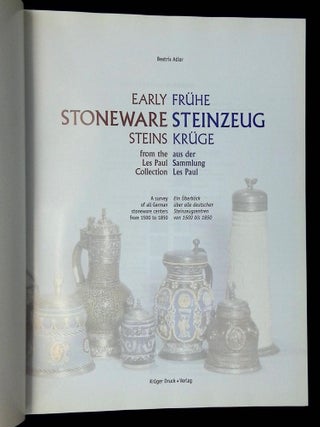 Early Stoneware Steins from the Les Paul Collection: A Survey of All German Stoneware Centers from 1500 to 1850