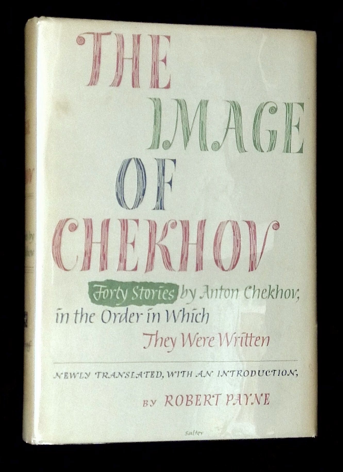 The Image of Chekhov: Forty Stories by Anton Chekhov in the Order in ...