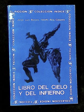 Item #B72641 Libro del Cielo y del Infierno. Jorge Luis Borges, Adolfo Bioy Casares