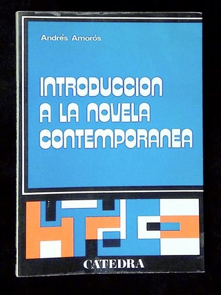 Item #B72687 Introduccion a la Novela Contemporanea. Andres Amoros