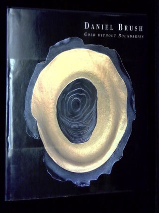 Item #B72715 Daniel Brush: Gold Without Boundaries. Ralph Esmerian, John Bigelow Taylor