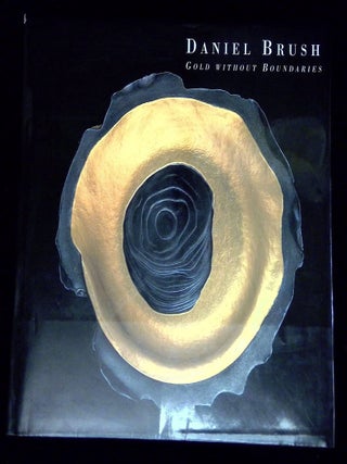 Item #B72779 Daniel Brush: Gold Without Boundaries. Ralph Esmerian, John Bigelow Taylor