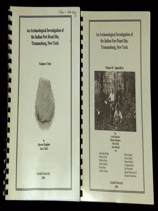 An Archaeological Investigation of the Indian Fort Road Site, Trumansburg, New York--Volume I:. Sherene Baugher, Sara Clark.