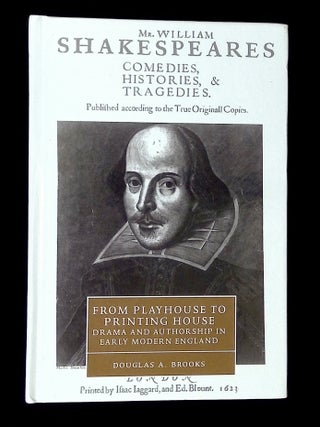 Item #B73081 From Playhouse to Printing House: Drama and Authorship in Early Modern England....