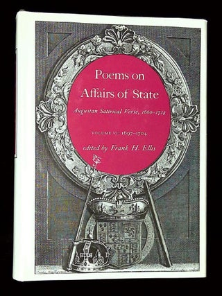 Item #B73289 Poems on Affairs of State: Augustan Satirical Verse, 1660-1714--Volume 6: 1697-1704...