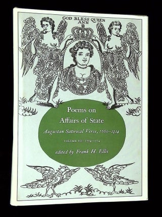 Item #B73290 Poems on Affairs of State: Augustan Satirical Verse, 1660-1714--Volume 7: 1704-1714...