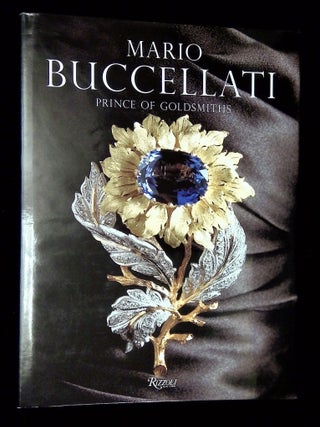 Mario Buccellati: Prince of Goldsmiths. Martina Corgnati, Giorgio.