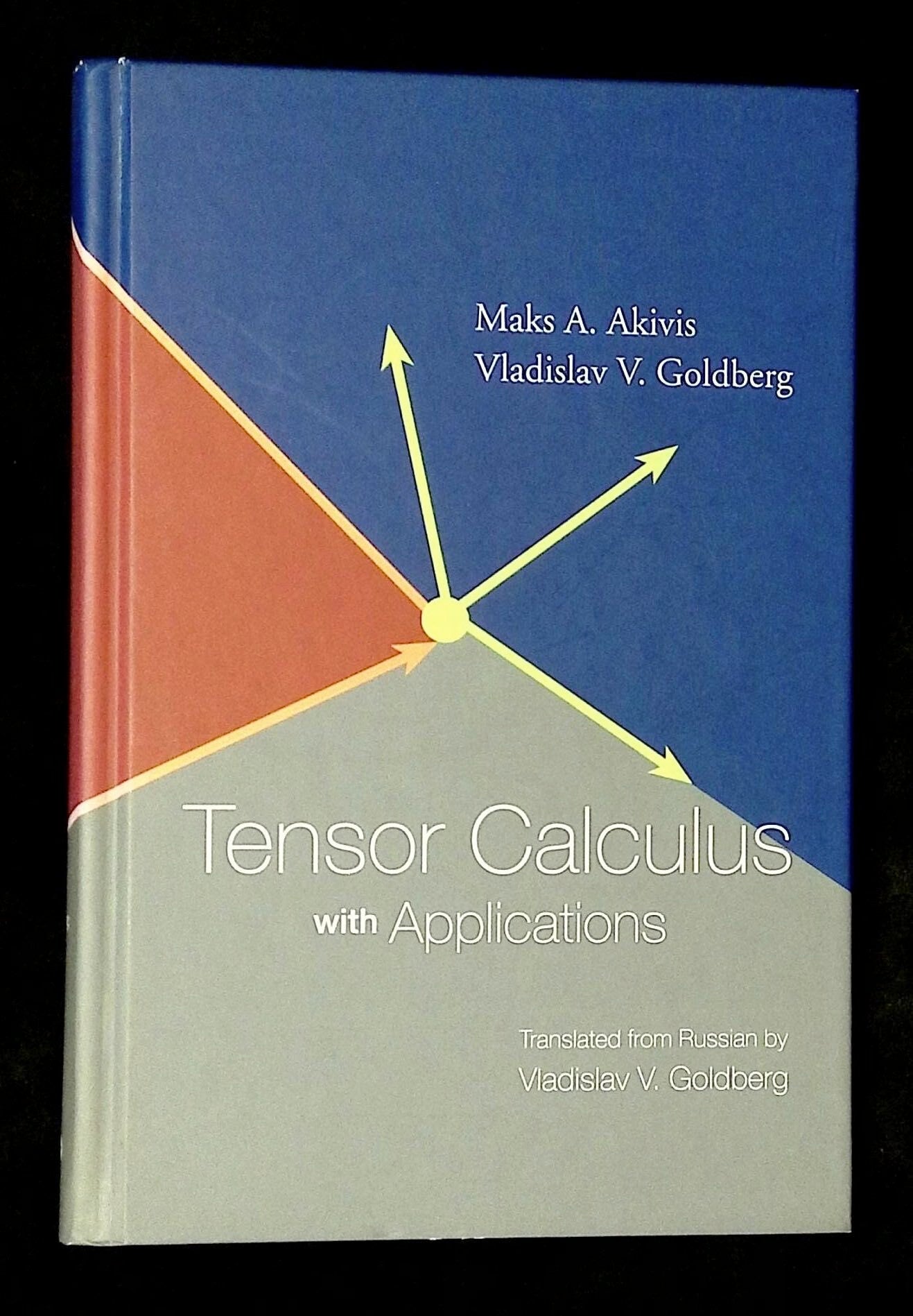 Tensor Calculus with Applications | Maks A. Akivis, Vladislav V. Goldberg