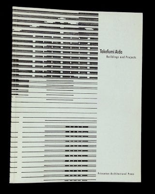 Item #B74623 Takefumi Aida: Buildings and Projects. Takefumi Aida