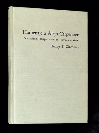 Item #B74894 Homenaje a Alejo Carpentier: Variaciones Interpretativas en Torno a su Obra. Helmy...