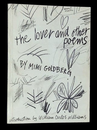 Item #B75056 The Lover and Other Poems. Mimi Goldberg, William Carlos Williams