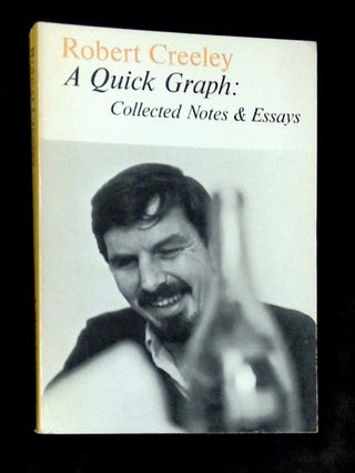 Item #B75214 A Quick Graph: Collected Notes & Essays. Robert Creeley, Donald Allen