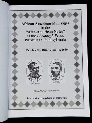 African American Marriages in the "Afro-American Notes" of the Pittsburgh Press, Pittsburgh, Pennsylvania: October 26, 1896-June 15, 1930