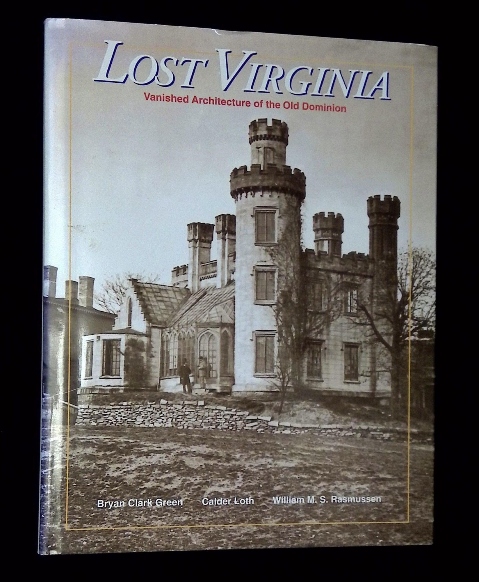Lost Virginia: Vanished Architecture of the Old Dominion | Bryan Clark ...