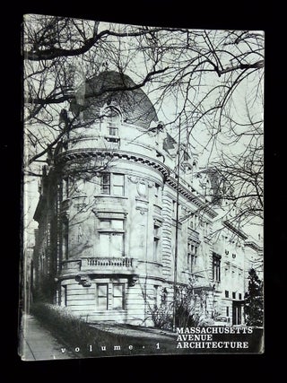 Item #B75386 Massachusetts Avenue Architecture: Volume I--Northwest Washington, District of...