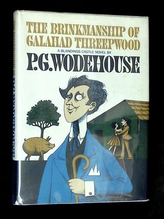 Item #B75401 The Brinksmanship of Galahad Threepwood: A Blandings Castle Novel. P. G Wodehouse