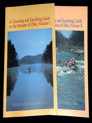 Item #B75541 A Canoeing and Kayaking Guide to the Streams of Ohio, Volume I and II [Two volume...