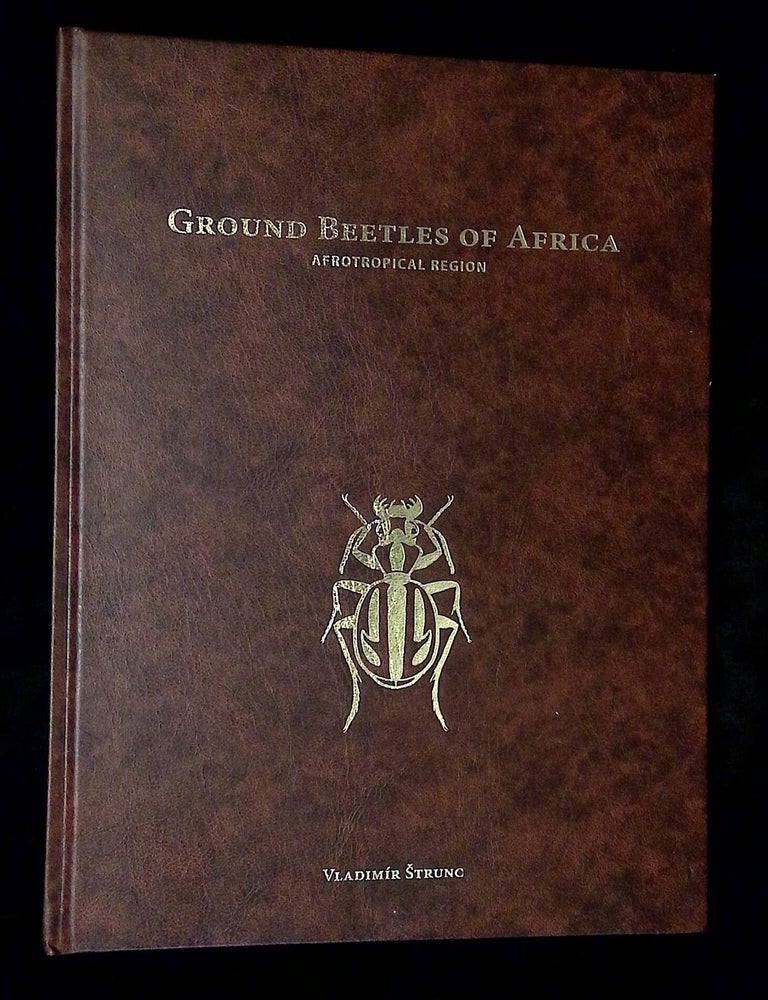 Item #B75574 Ground Beetles of Africa: Afrotropical Region. Vladimir Strunc.