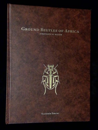 Ground Beetles of Africa: Afrotropical Region. Vladimir Strunc.