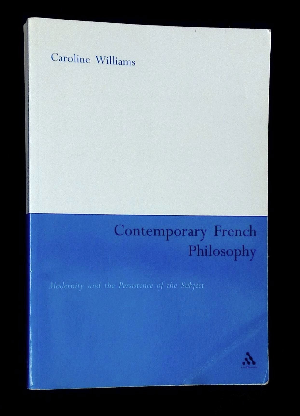 Contemporary French Philosophy: Modernity and the Persistence of