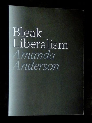 Item #B76039 Bleak Liberalism. Amanda Anderson