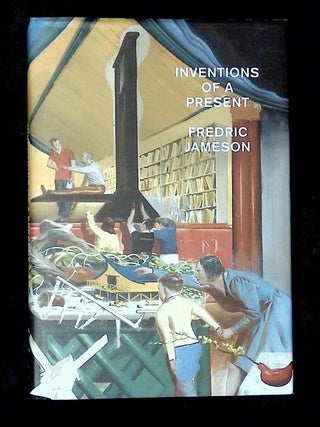 Item #B76157 Inventions of a Present: The Novel in Its Crisis of Globalization. Fredric Jameson