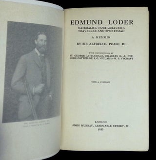 Edmund Loder: Naturalist, Horticulturalist, Traveller and Sportsman--A Memoir