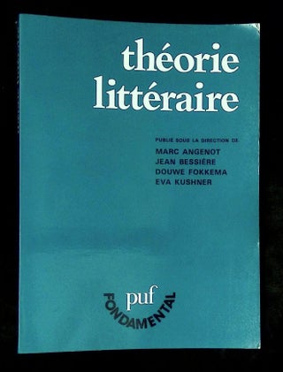 Item #B76620 Theorie Litteraire: Problemes et Perspectives. Marc Angenot, Douwe Fokkema Jean...