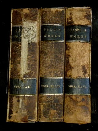 On the Functions of the Brain and of Each of Its Parts [Six volumes bound in three books!]: On. Francois Joseph Gall.