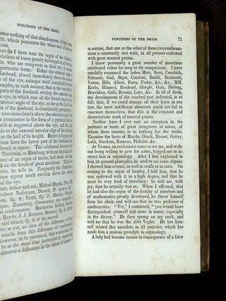 On the Functions of the Brain and of Each of Its Parts [Six volumes bound in three books!]: On the Origin of the Moral Qualities and Intellectual Faculties of Man, and the Conditions of Their Manifestation; On the Organ of the Moral Qualities and Intellectual Faculties, and the Plurality of the Cerebral Organs; The Influence of the Brain on the Form of the Head...; Organology: Or, an Exposition of the Instincts, Propensities, Sentiments, and Talents, or of the Moral Qualities, and the Fundamental Intellectual Faculties in Man and Animals, and the Seat of Their Organs; The Influence of the Brain on the Form of the Head...; and Critical Review of Some Anatomico-Physiological Works: With an Explanation of a New Philosophy of the Moral Qualities and Intellectual Faculties