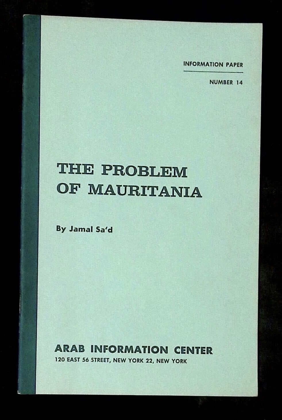 The Problem of Mauritania Information Paper, Number 14 | Jamal Sa'd