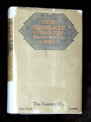 Item #B77116 Those Quarrelsome Bonapartes. Robert Gordon Anderson