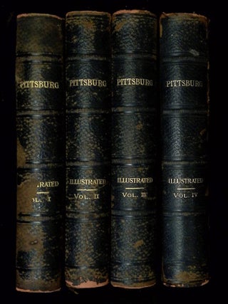 A Century and a Half of Pittsburg and Her People: Volume I, II, III and IV [Four volume set! John Newton and John Boucher.