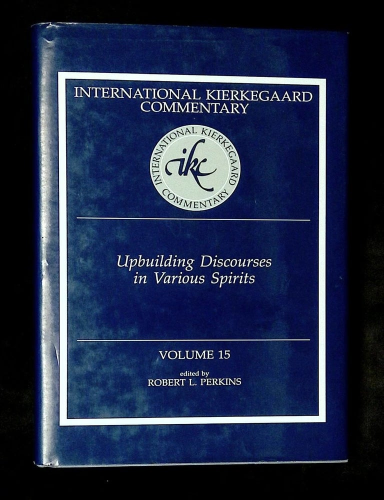 International Kierkegaard Commentary: Volume 15--Upbuilding Discourses ...