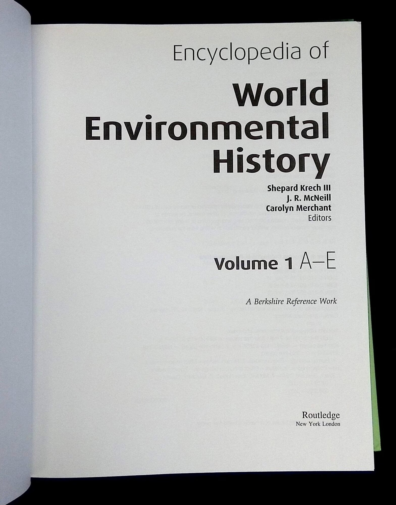 Encyclopedia of World Environmental History: Volumes 1, 2 and 3 Three ...