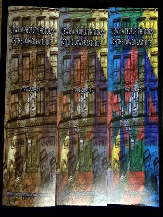 Item #B77707 Jews: A People's History of the Lower East Side--Volume I, II and III [Three volume...