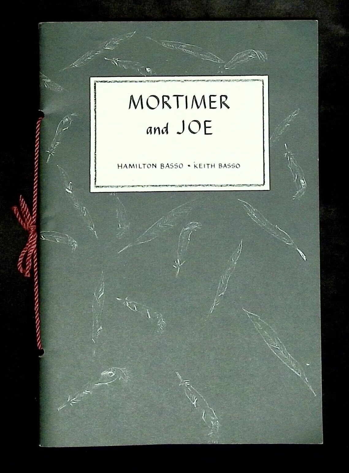 Mortimer and Joe: Two Feathered Friends | Hamilton Basso, Keith Basso