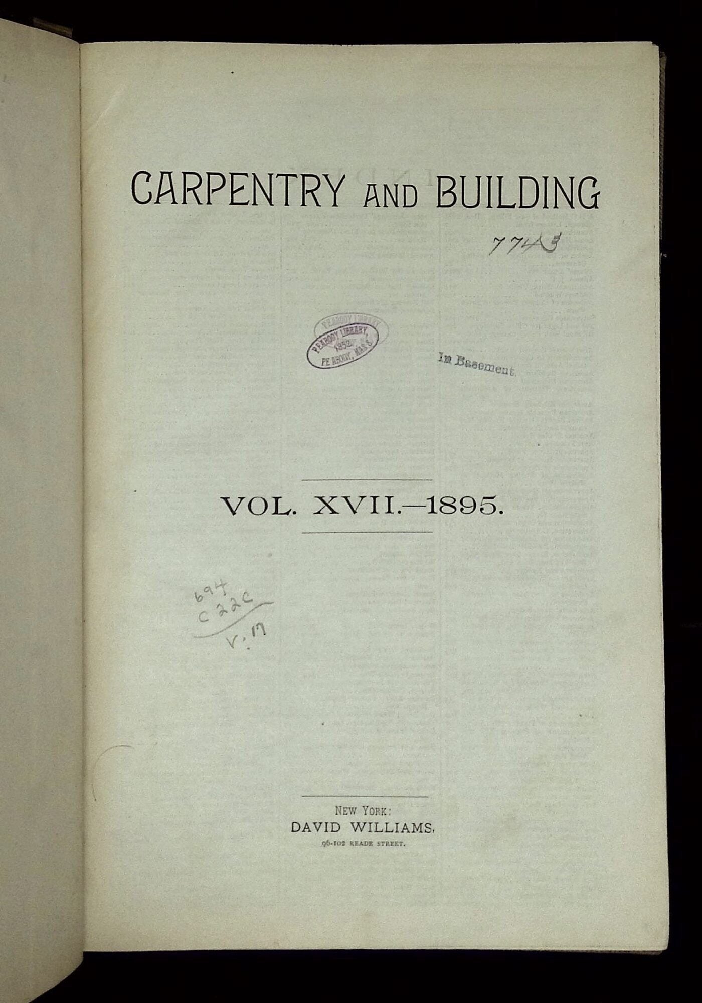 Carpentry and Building: Vol. XVII, 1895 Twelve issues bound in one book ...