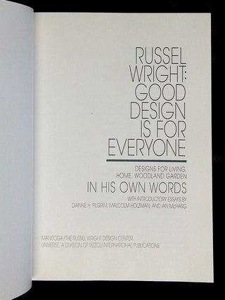 Russel Wright: Good Design is for Everyone--Designs for Living, Home, Woodland Garden, In His Own Words