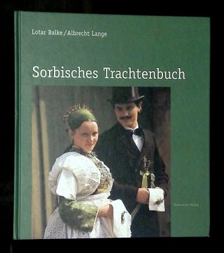 Item #B78526 Sorbisches Trachtenbuch. Lotar Balke, Albrecht Lange