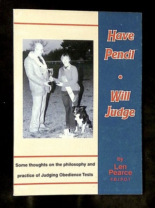 Have Pencil--Will Judge: Some Thoughts on the Philosophy and Practice of Judging Obedience Tests