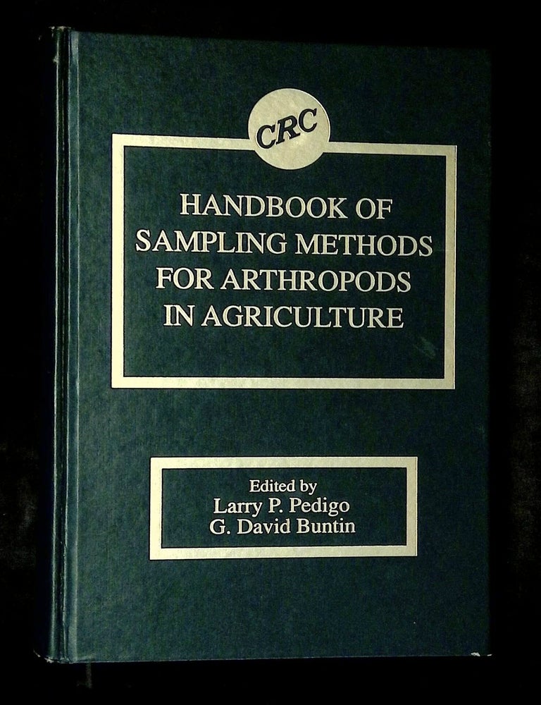 Item #B78698 Handbook of Sampling Methods for Arthropods in Agriculture. Larry P. Pedigo, G. David Buntin.