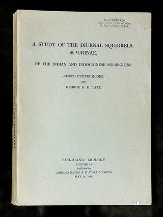 A Study of the Diurnal Squirrels, Sciurinae, of the Indian and Indochinese Subregions [Inscribed...